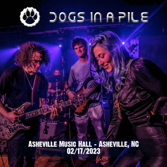 02/17/23 - Asheville Music Hall - Asheville, NC | Dogs In A Pile