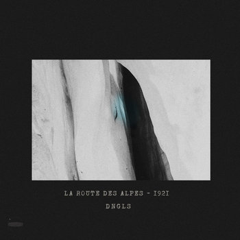 Album artwork for DNGLS - La route des Alpes - 1921