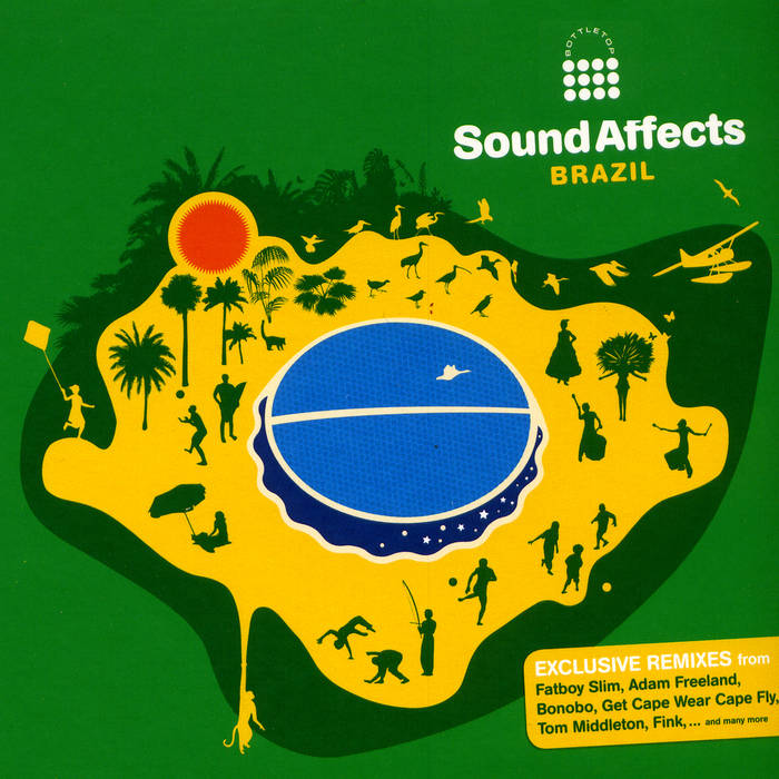 Bottletop presents Sound Affects: Brazil | Various Artists | MR BONGO