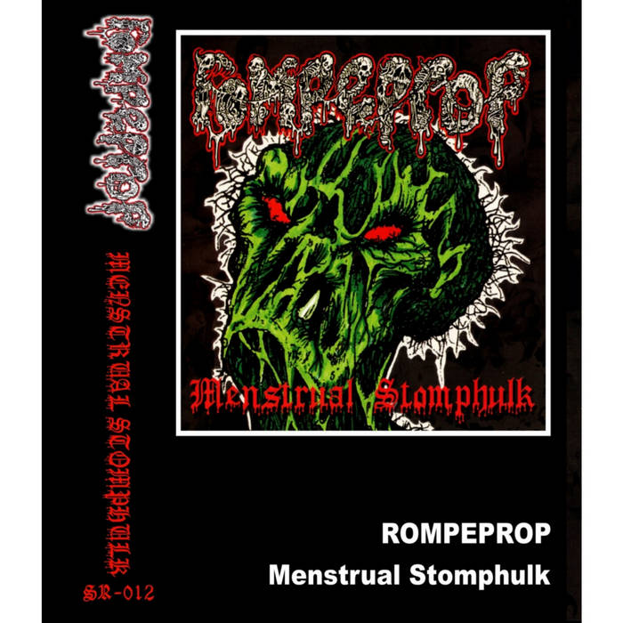 ROMPEPROP -Menstrual Stomphulk | scumrecords666mx