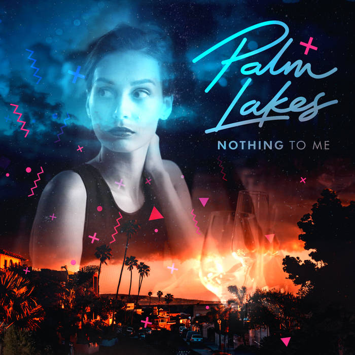 Nothing To Me | Palm Lakes