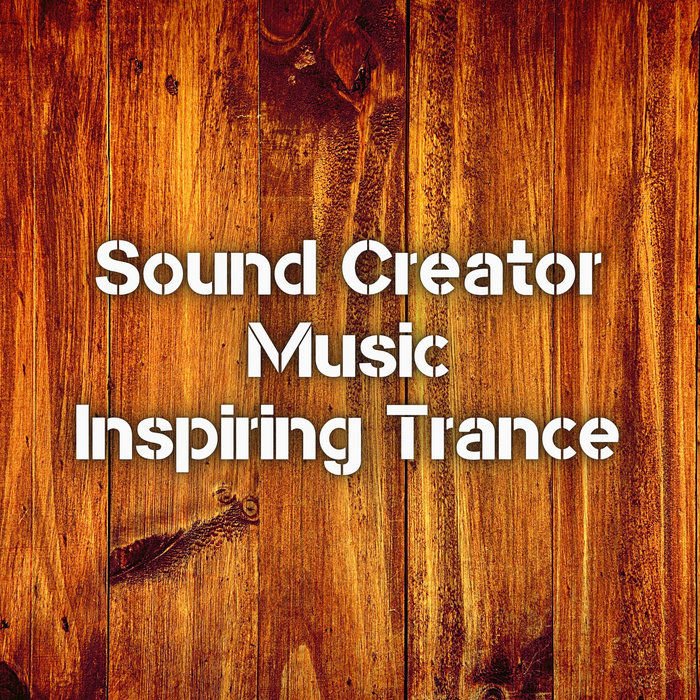 Inspiring Trance Sound Creator (Royalty Free Music)