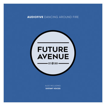 Dancing Around Fire | Audiofive | Future Avenue