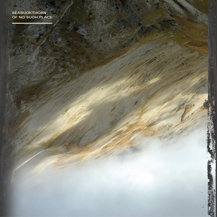 Of No Such Place, by Seabuckthorn Vinyl