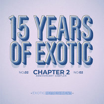 Various Artists — 15 Years of Exotic - Chapter 2