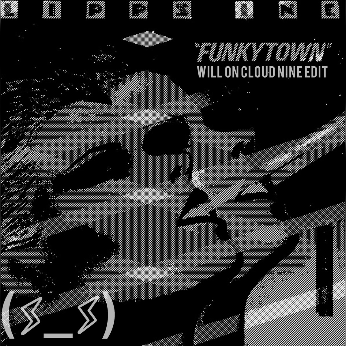 Lipps Inc. Funkytown (Will On Cloud Nine Edit) Will On Cloud Nine