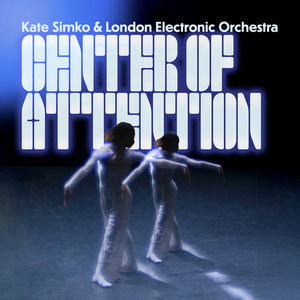 Center of AttentionKate Simko, London Electronic Orchestra cover