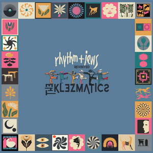 The Klezmatics — Rhythm + Jews Revisited