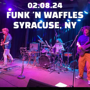 02/08/24 - Funk 'n Waffles - Syracuse, NY cover