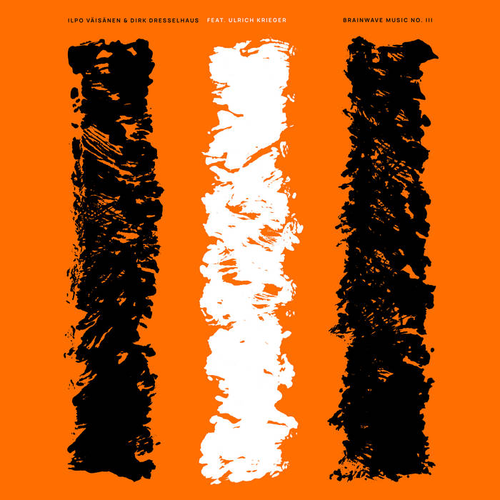 Brainwave Music No. III
von Ilpo Väisänen & Dirk Dresselhaus feat. Ulrich Krieger
