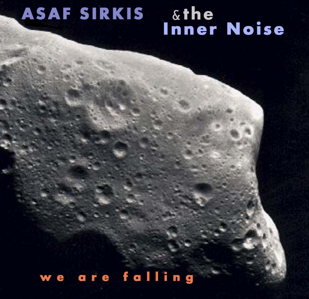 Asaf Sirkis & the Inner Noise - We Are Falling