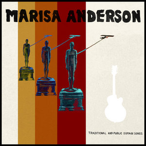 Marisa Anderson — Traditional and Public Domain Songs