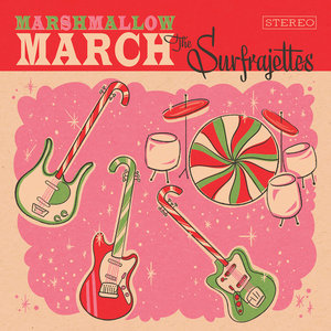 The Surfrajettes — Marshmallow March / All I Want For Christmas Is You