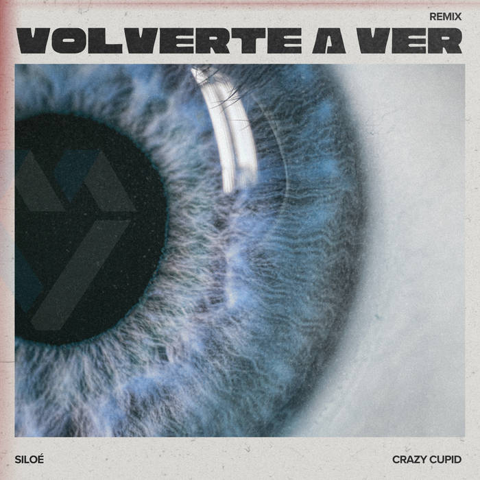 Siloe - Volverte A Ver (Crazy Cupid Remix)