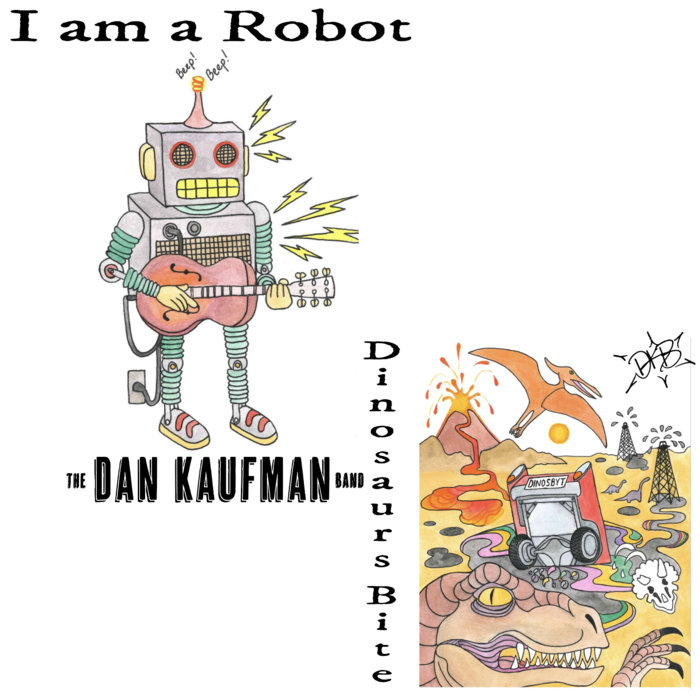 Pochette de I am a Robot/Dinosaurs Bite par The Dan Kaufman Band