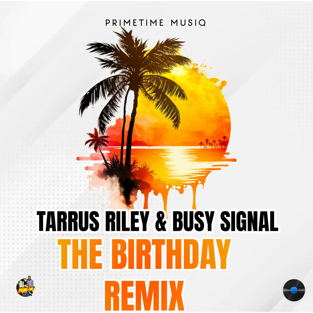 TARRUS RILEY & BUSY SIGNAL - THE BIRTHDAY REMIX