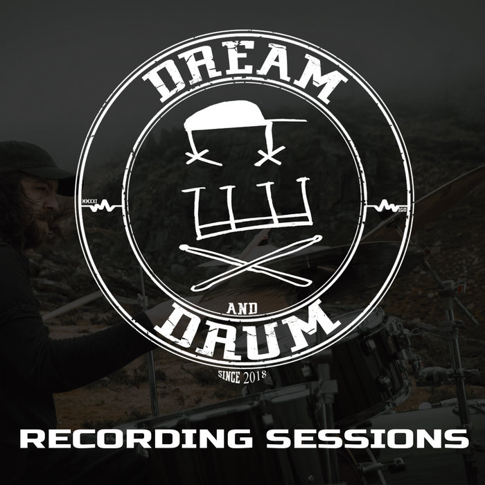 DREAM AND DRUM RECORDING SESSIONS DREAM AND DRUM ( Rec ) Dream And