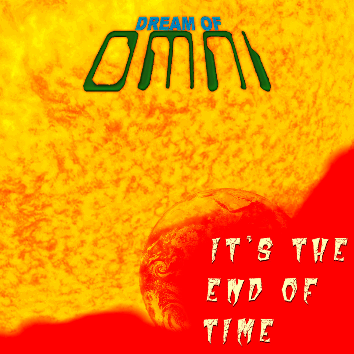 It's the End of Time by Dream of Omni