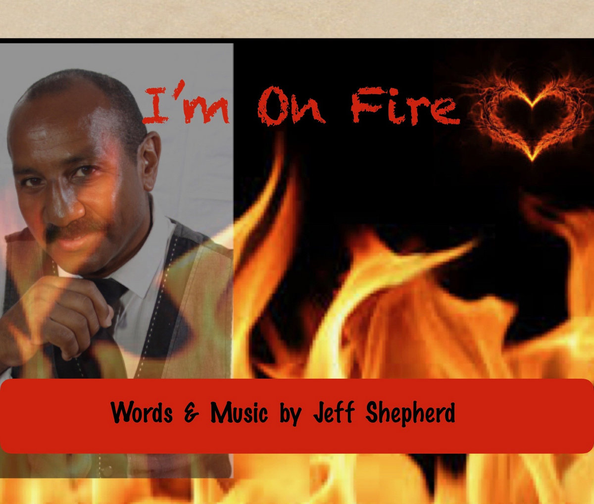 I'm On Fire | Jeff Shepherd