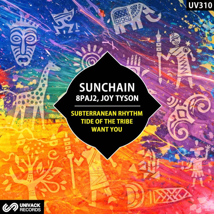 Sunchain - Tide Of The Tribe EP (feat. 8PAJ2, Joy Tyson) [Univack]