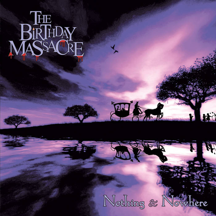 洋楽 The Birthday Massacre - Nothing&Nowhere Nothing & Nowhere | The Birthday Massacre