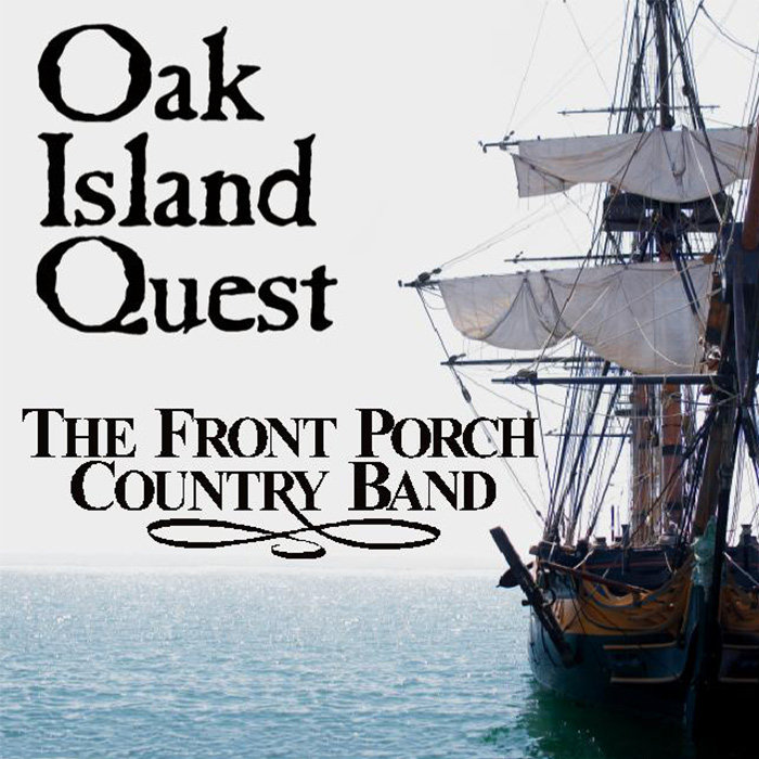 Oak Island Quest™ The Official Song Of The Quest The Front Porch