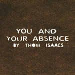 You and Your Absence