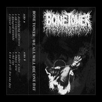bone tower - we all will die one day