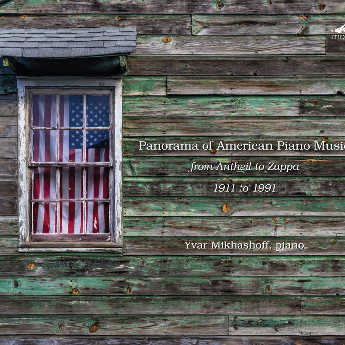 Panorama of American Piano Music from Antheil to Zappa, 1911 to
