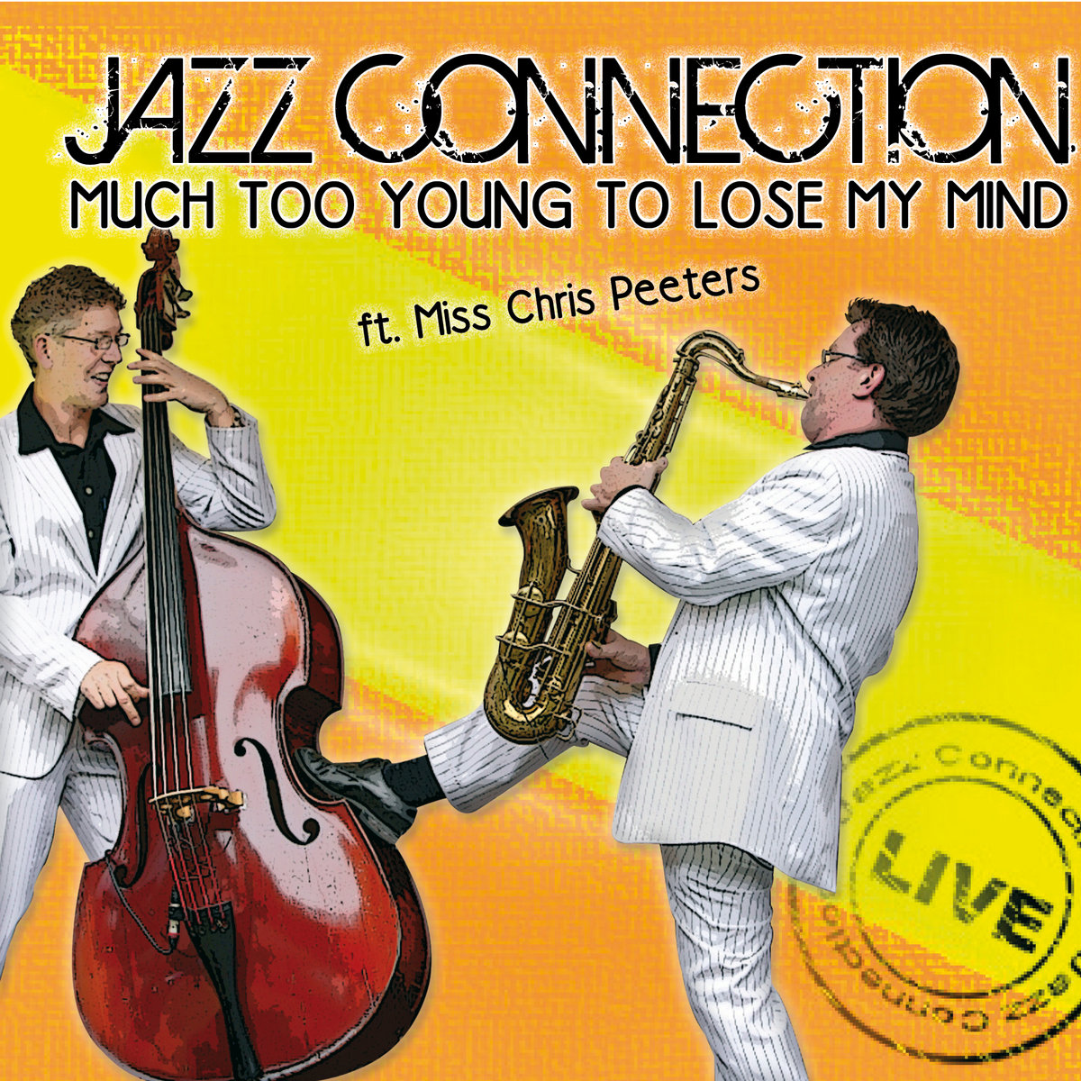 Much Too Young To Lose My Mind Jazz Connection