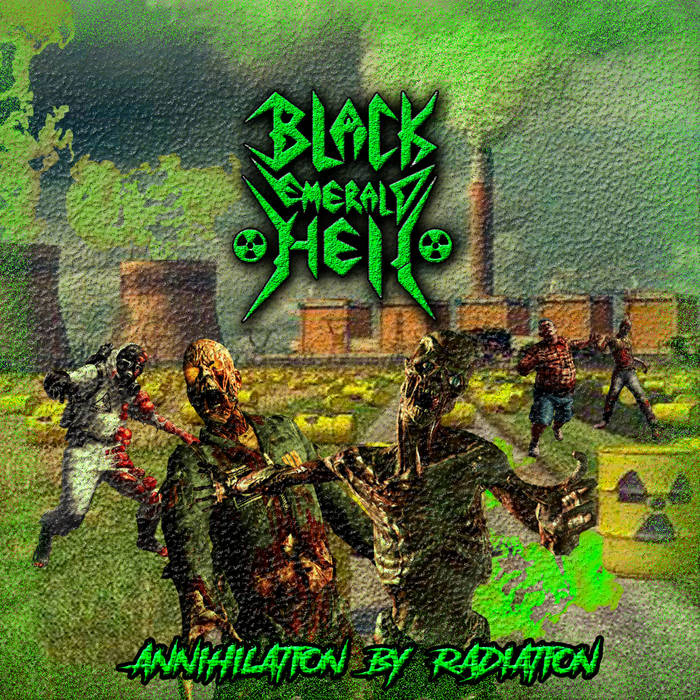 Annihilation by Radiation | Black Emerald Hell | Aggressive and