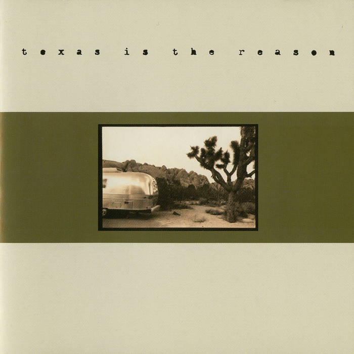 Texas Is The Reason (Remastered Edition) | Texas Is The Reason