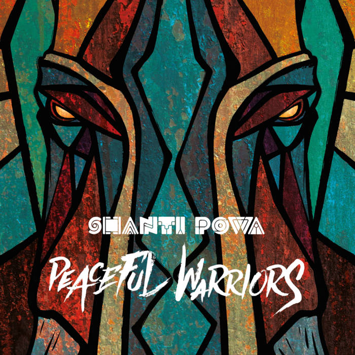 Peaceful Warriors (Album) Shanti Powa