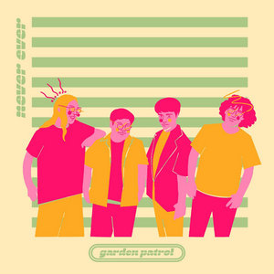 Garden Patrol — Never Ever / Valentine