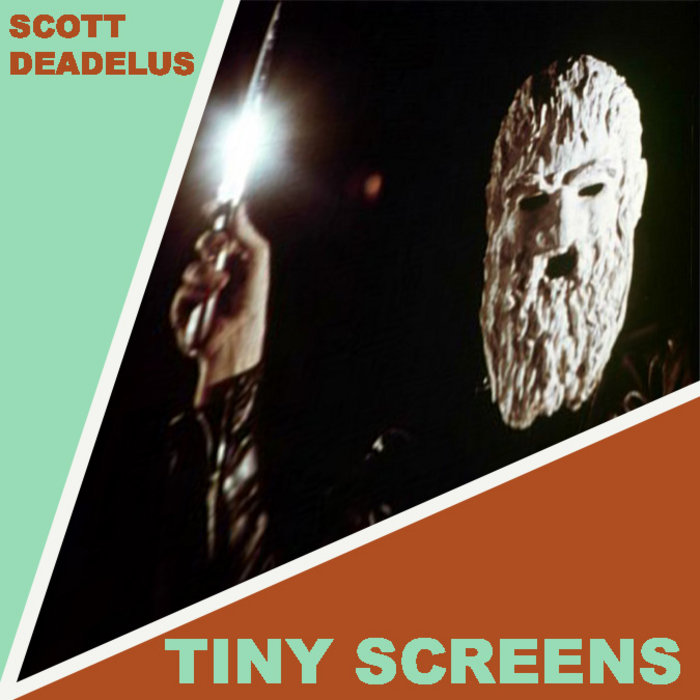 Tiny Screens Scott Deadelus