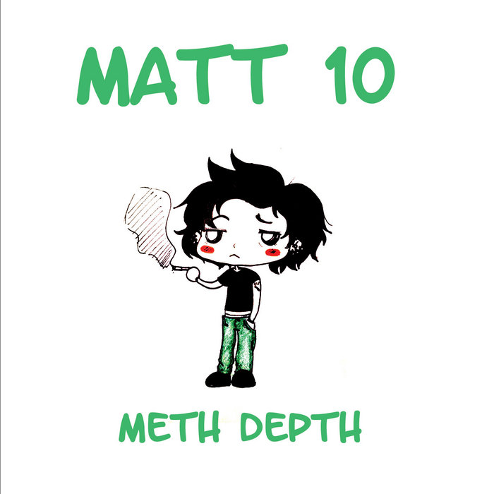 Meth Depth | Matt 10