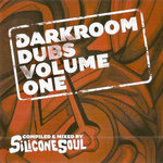 Darkroom Dubs Volume One - Compiled & Mixed by Silicone Soul (Free Download)