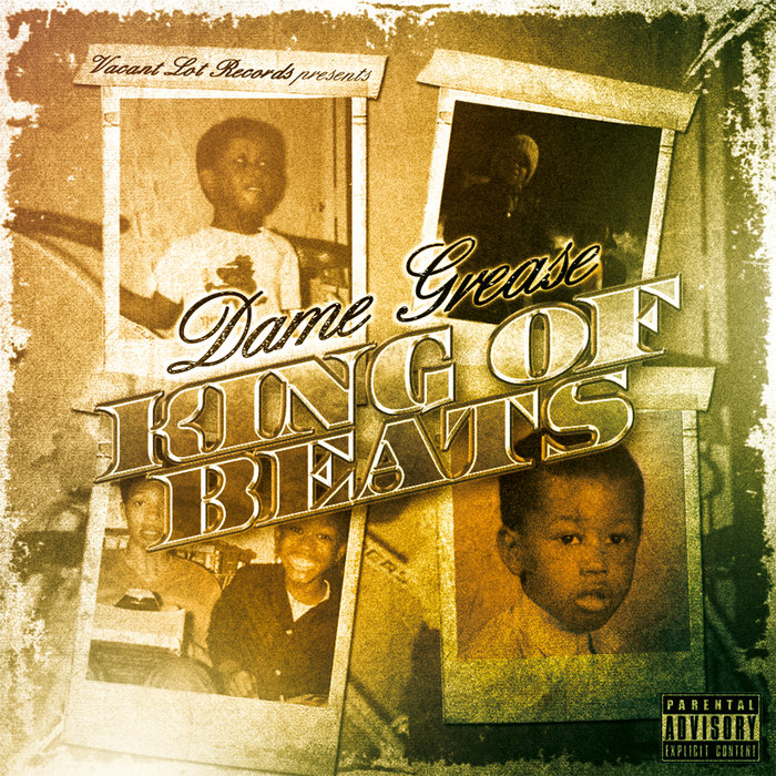King of Beats Volume 1 DAME GREASE Dame Grease