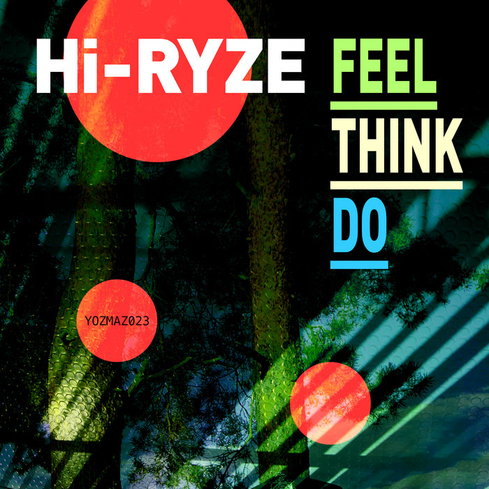 Feel Think Do | Hi-Ryze