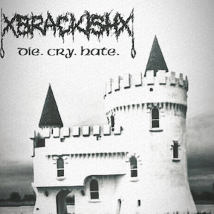 die-cry-hate-xbrackishx