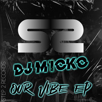 DJ M1cko - Our Vibe EP cover art