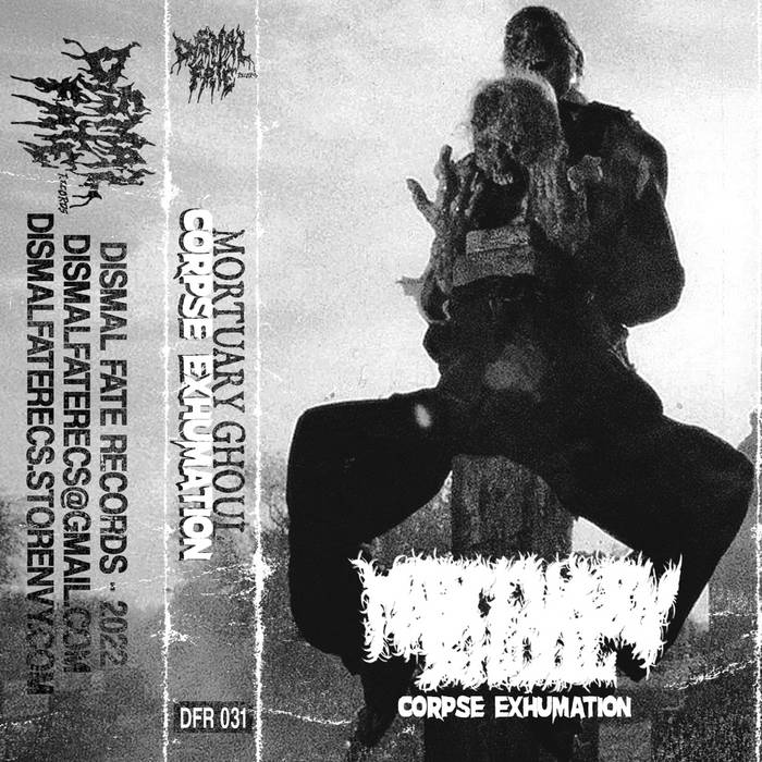 Corpse Exhumation | Mortuary Ghoul | Dismal Fate Records