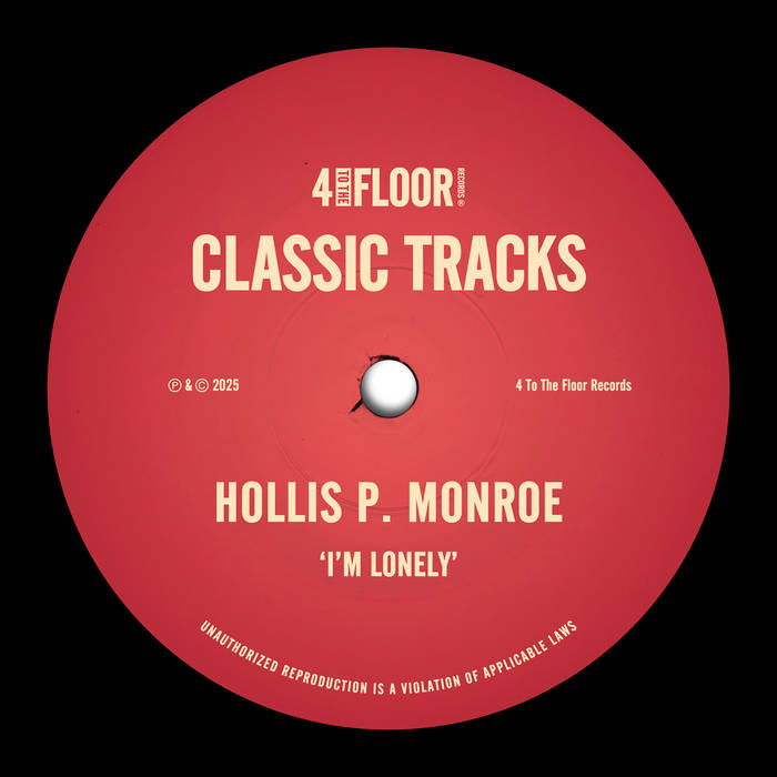 I'm Lonely | Hollis P. Monroe | 4 To The Floor