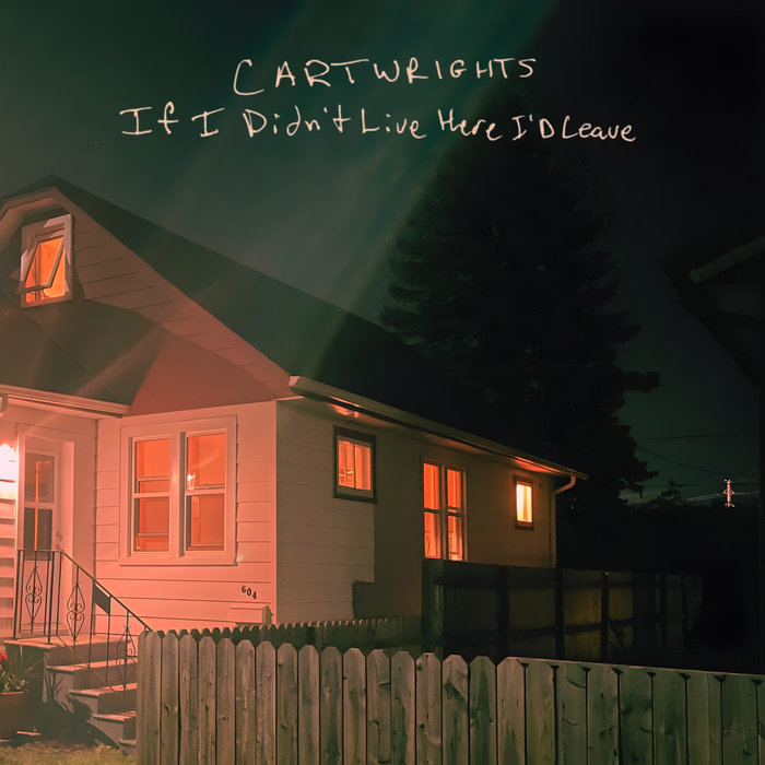 Pochette de If I Didn't Live Here I'd Leave par Cartwrights