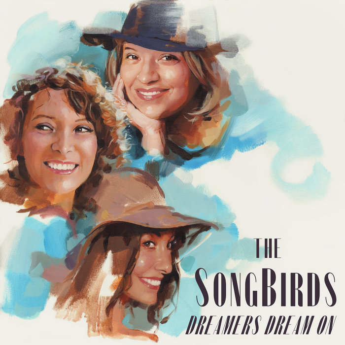 Dreamers Dream On The SongBirds