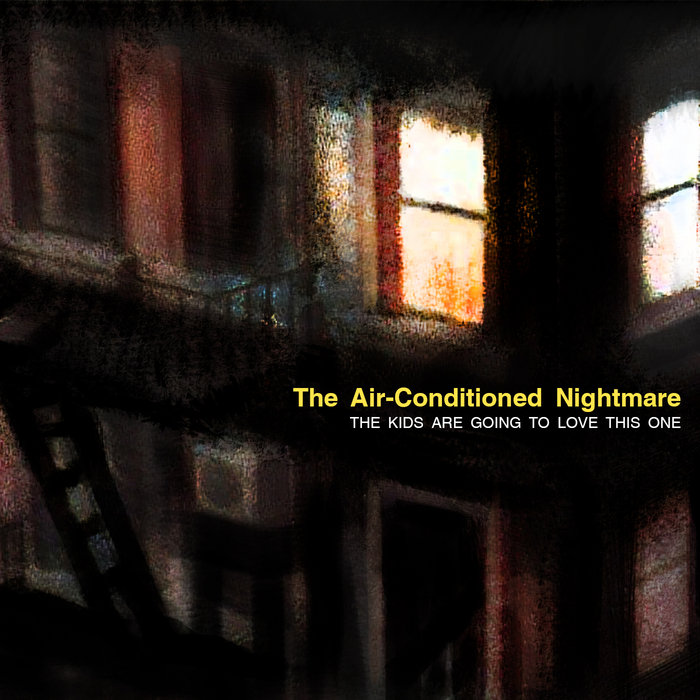 The Kids Are Gonna Love This One The AirConditioned Nightmare Uno