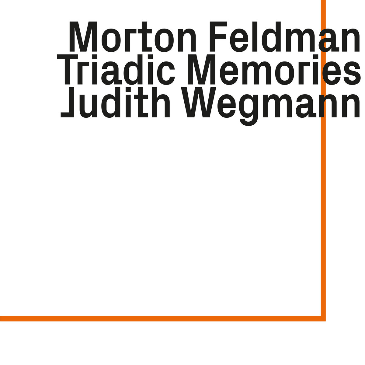 Morton Feldman - Triadic Memories | Judith Wegman | Hat Hut