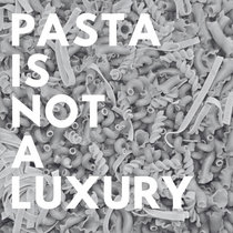 Matthew Herbert — pasta (is not a luxury)