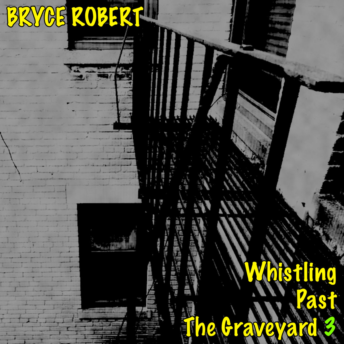 Whistling Past the Graveyard 3 Bryce Robert