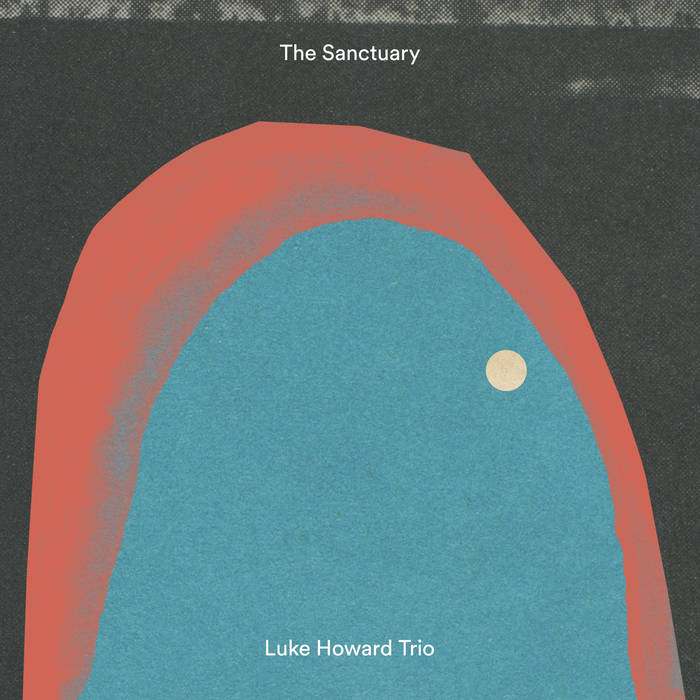 Luke Howard Trio Sanctuary